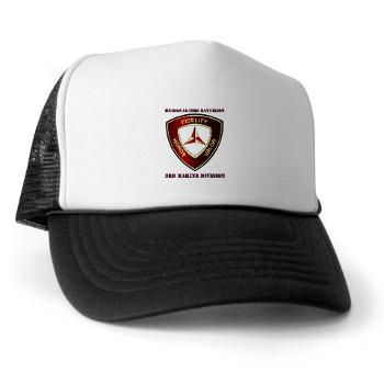 HB3MD - A01 - 01 - Headquarters Bn - 3rd MARDIV with Text - Trucker Hat